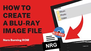 How to Create a Bluray Image File  Nero Burning ROM Tutorial [upl. by Adok272]