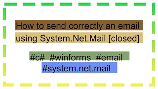 How to send correctly an email using SystemNetMail closed [upl. by Waddle]