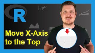 Move XAxis to Top of Plot in R 2 Examples  Base R amp ggplot2 Package  plot amp axis Functions [upl. by Roti]