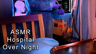 ASMR Hospital Over Night Intensive Care  Medical Role Play [upl. by Yma]