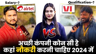 Airtel VS VI  कैसे मिलेगी नौकरी  I Airtel Job I Vodafone Job job [upl. by Ydassac]