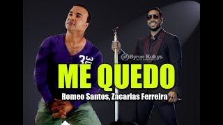 Me Quedo  Romeo Santos Zacarias Ferreira [upl. by Roskes]