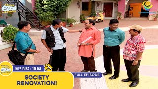 Ep 1963  Society Renovation  Taarak Mehta Ka Ooltah Chashmah  Full Episode  तारक मेहता [upl. by Gable662]