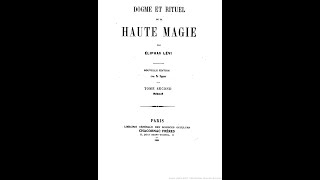 Eliphas Levi  Dogme et rituel de haute magie  Tome 2  Partie 3 [upl. by Alyssa944]