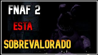 FNAF 2 está SOBREVALORADO  FNAF 2 Análisis [upl. by Medovich]