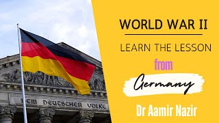 World War II and Lesson from Germany  konard Adenauer and Pakistan  Analysis by Dr Aamir Nazir [upl. by Ingham]