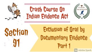 Section 91 Of Indian Evidence Act 1872  Exclusion of Oral by Documentary Evidence Part 1 [upl. by Mcgannon]