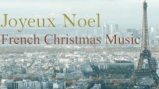 Joyeux Noel French Christmas Music [upl. by Peppie644]