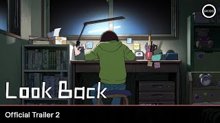 LOOK BACK  Official Trailer 2  Now Playing In Select Theatres [upl. by Nyluqcaj]