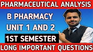 Bpharmacy first semester pharmaceutical analysis long imp questions  Bpharma second sem imp ques [upl. by Thedric]