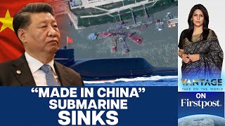 China’s Nuclear Submarine Sinks US Confirms Major Setback for PLA Navy  Vantage with Palki Sharma [upl. by Muhcan]