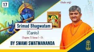 17  Srimad Bhagwatam Canto  1 Chapter 3 Verse 1 to Verse 15 [upl. by Wildee]