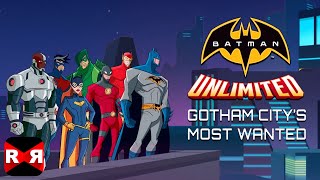 Batman Unlimited Gotham City’s Most Wanted  iOS  Android  Gameplay Video [upl. by Waine]