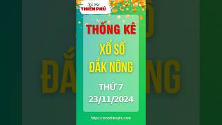 Thống Kê Xổ Số Đắk Nông 23112024  Thống Kê XSDNO  thongkexsdno thongkexosodaknong [upl. by Peednam]