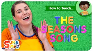 How To Teach The Seasons Song  Learn about Seasons and Weather  Super Simple Learning [upl. by Euginomod924]