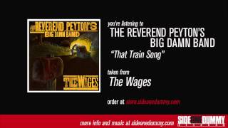 The Reverend Peytons Big Damn Band  That Train Song Official Audio [upl. by Sillad210]