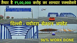 Delhi Mumbai Expressway  Latest AUGUST Update  96 Vadodara Section DONE  ₹100000 CR PROJECT [upl. by Eelatsyrc]