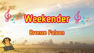 Weekender  Bronze Falcon Music Song [upl. by Lednar]