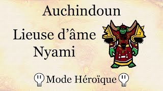 Guide  Lieuse dâme Nyami Auchindoun  Héroïque [upl. by Lopez]