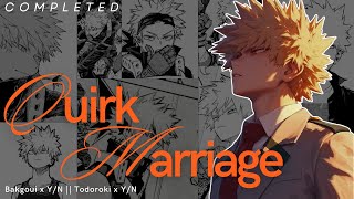 COMPLETED  An arranged quirk marriage  Bakugou Katsuki Edition [upl. by Nahsez]