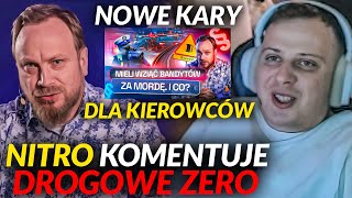 NITRO KOMENTUJE DROGOWE ZERO  ZMIANY I KARY DLA KIEROWCÓW [upl. by Torras63]