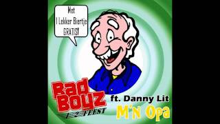 Bad Boyz ft Danny Lit  Mn Opa [upl. by Honoria]