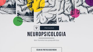 Neuropsicologia dos Transtornos Psiquiátricos [upl. by Keele]