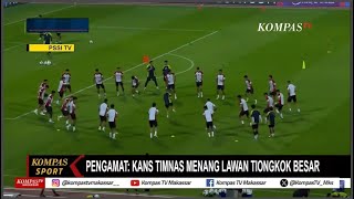 TimNas Berburu Poin Di Tiongkok Pengamat Ungkap Kans Menang Besar [upl. by Uzzia]