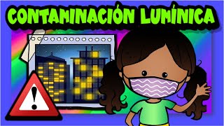 La contaminación lumínica 🔦😫🏙️ [upl. by Adnohr]