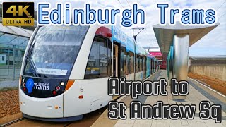 【4K Drivers view】Edinburgh Airport to St Andrew Sq 【Edinburgh Trams】 [upl. by Osgood]