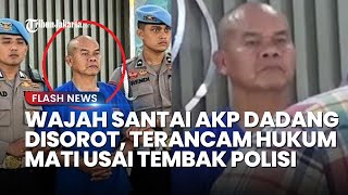 WAJAH SANTAI AKP Dadang Iskandar Terancam Hukuman Mati Eks Kabareskrim Ungkap Analisa Mengejutkan [upl. by Beisel286]