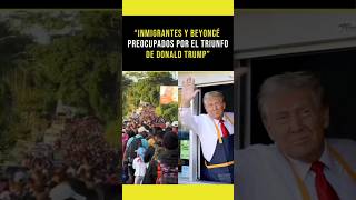 InmigrantesBeyonce y otros preocupados por el triunfo de donaldtrump trump presiden2024 [upl. by Hafital]