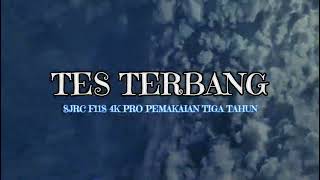 TES TERBANG SJRC F11S 4K PRO SETELAH PEMAKAIAN TIGA TAHUN drone sjrcf11s4kpro testerbang [upl. by Bernat736]