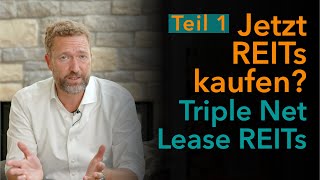 Jetzt REITs kaufen Teil 1  Triple Net Lease REITs [upl. by Cadel]