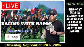 LIVE Horse Racing Handicapping  Belmont at the Big A  Horseshoe Indianapolis amp more  Thu Sep 19th [upl. by Carree]