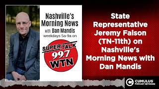 State Representative Jeremy Faison TN11th on Nashvilles Morning News with Dan Mandis [upl. by Naman]