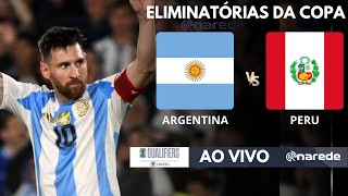 ARGENTINA X PERU AO VIVO  COM MESSI EM CAMPO  ELIMINATÓRIAS CONMEBOL COPA DO MUNDO 2026 [upl. by Eupheemia]