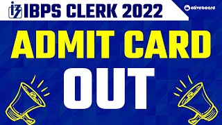 IBPS Clerk Admit Card 2022 OUT  KNOW COMPLETE DETAILS [upl. by Oilasor]