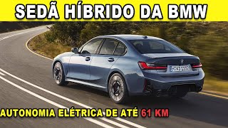 🚨BMW 330E 2025 AUTONOMIA ELÉTRICA E INOVAÇÕES QUE VÃO SURPREENDER [upl. by Noedig141]