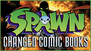 How SPAWN Changed Comic Books Even Though It Sucks [upl. by Nirraj404]