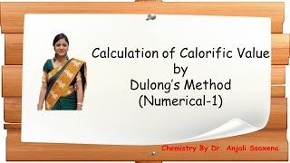 Fuel Calculation of Calorific Value of fuel by using Dulong FormulaNumerical1Dr Anjali Ssaxena [upl. by Nylave]