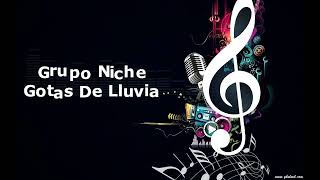 Grupo Niche – Gotas De Lluvia [upl. by Nivrag]