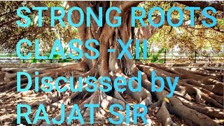 STRONG ROOTS CLASS XII [upl. by Adian]