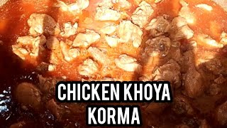 Chicken khoya Korma by Sheikh Sajid Vlogs [upl. by Soule]