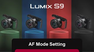 How to configure Auto Focus Modes eg 1 Area Multi Zone etc on LUMIX S9 [upl. by Gustavus432]