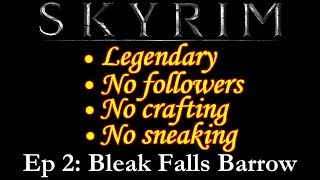 Bleak Falls Barrow Skyrim Legendary no followers crafts or sneak Episode 2 [upl. by Orianna297]