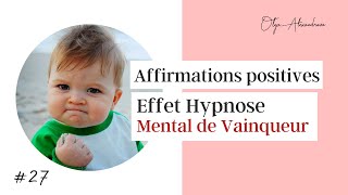 Affirmations positives effet hypnose ★ MENTAL DE VAINQUEUR [upl. by Nadabb]