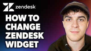 How to Change Zendesk Widget Full 2024 Guide [upl. by Elman206]