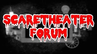 ScareTheater Forum [upl. by Englis]