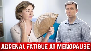 Adrenal Fatigue at Menopause Explained By Dr Berg [upl. by Thelma]